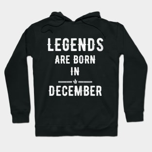 Legends are born in december Hoodie